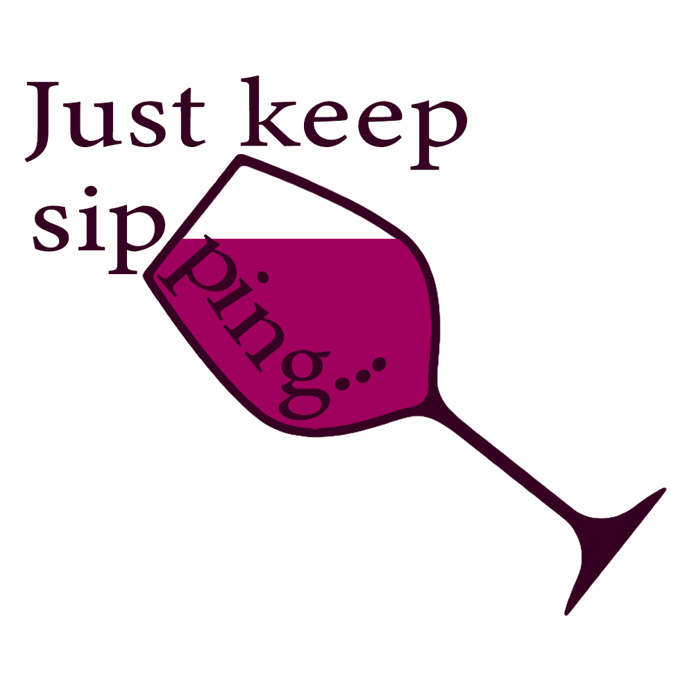 Just Keep Sipping...