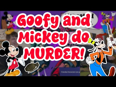Goofy And Mickey Do Murder!